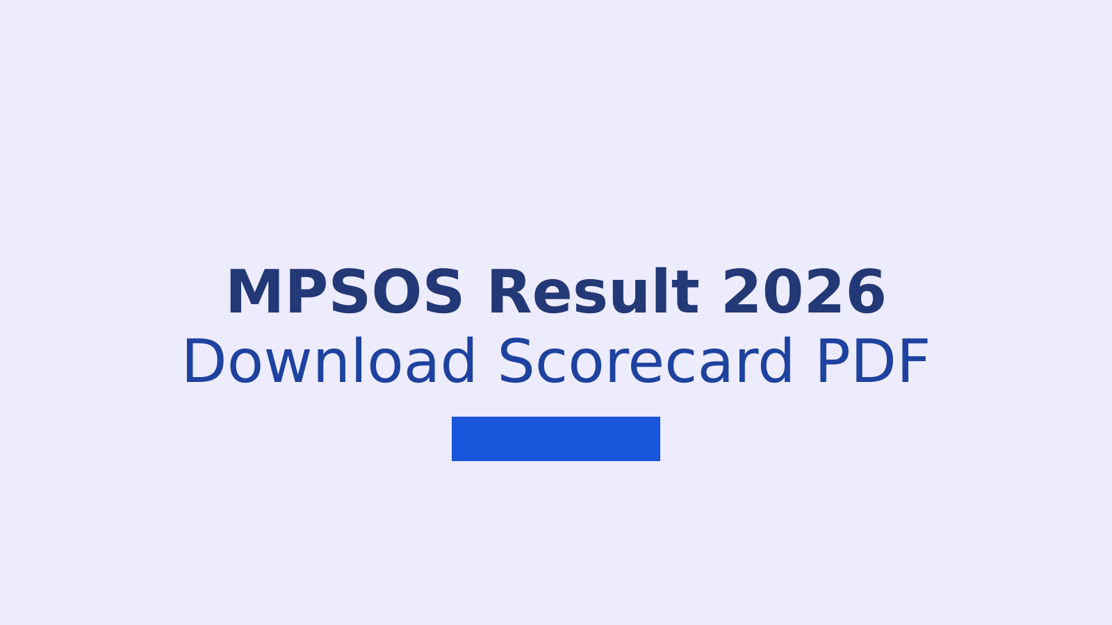 MPSOS Result 2026: Download Ruk Jana Nahi and Aa Laut Chale Scorecard PDF