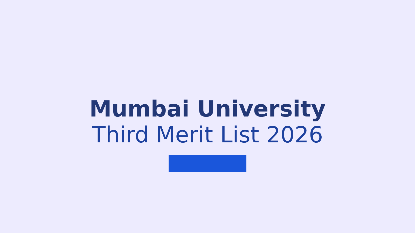 Mumbai University Third Merit List 2026: Dates, Documents, and What to Do Next
