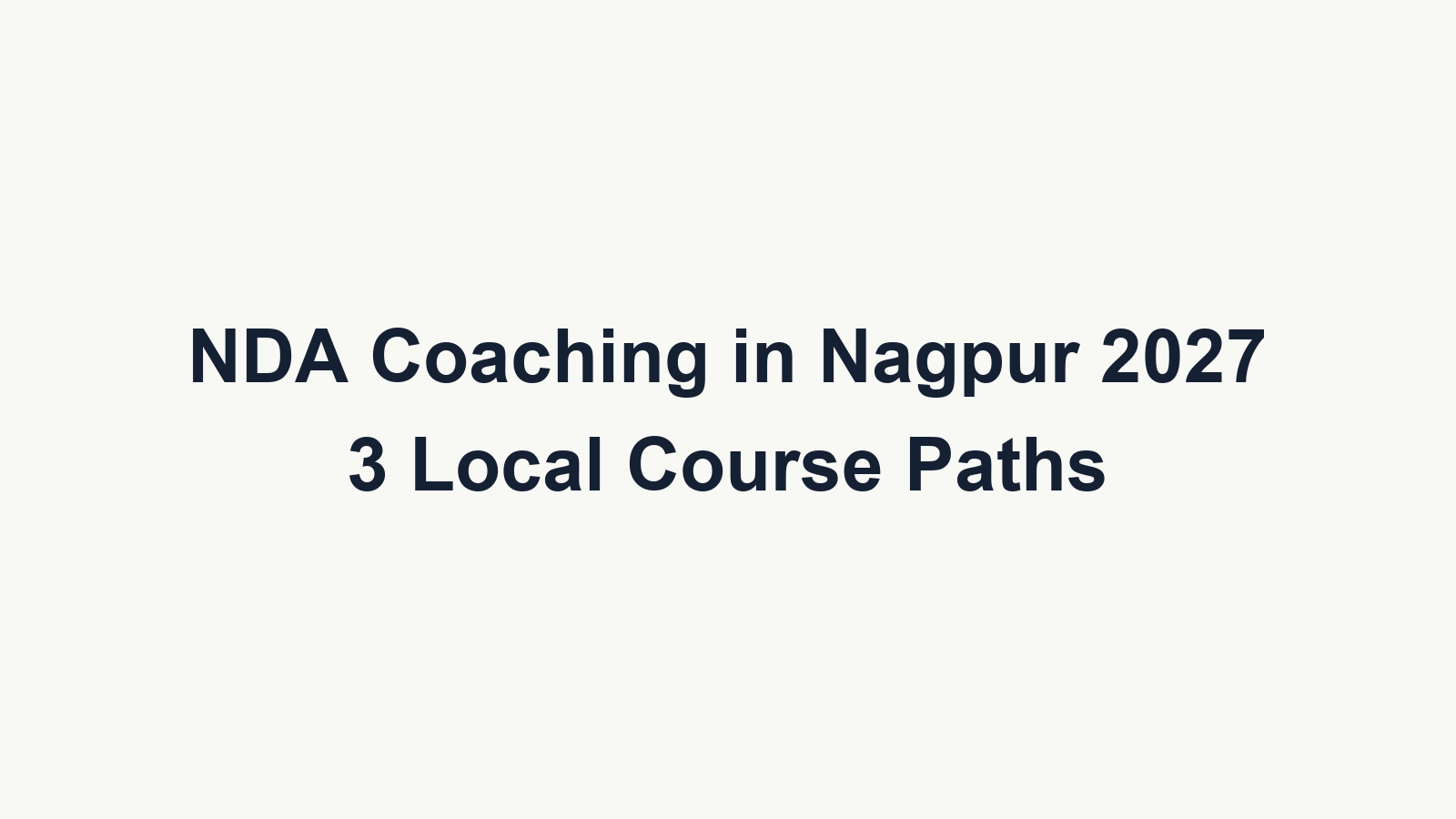 NDA Coaching in Nagpur 2027: 3 Local Course Paths