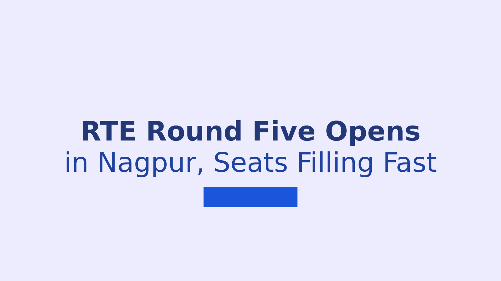 Nagpur RTE Admissions 2026-27: Round Five Details Explained
