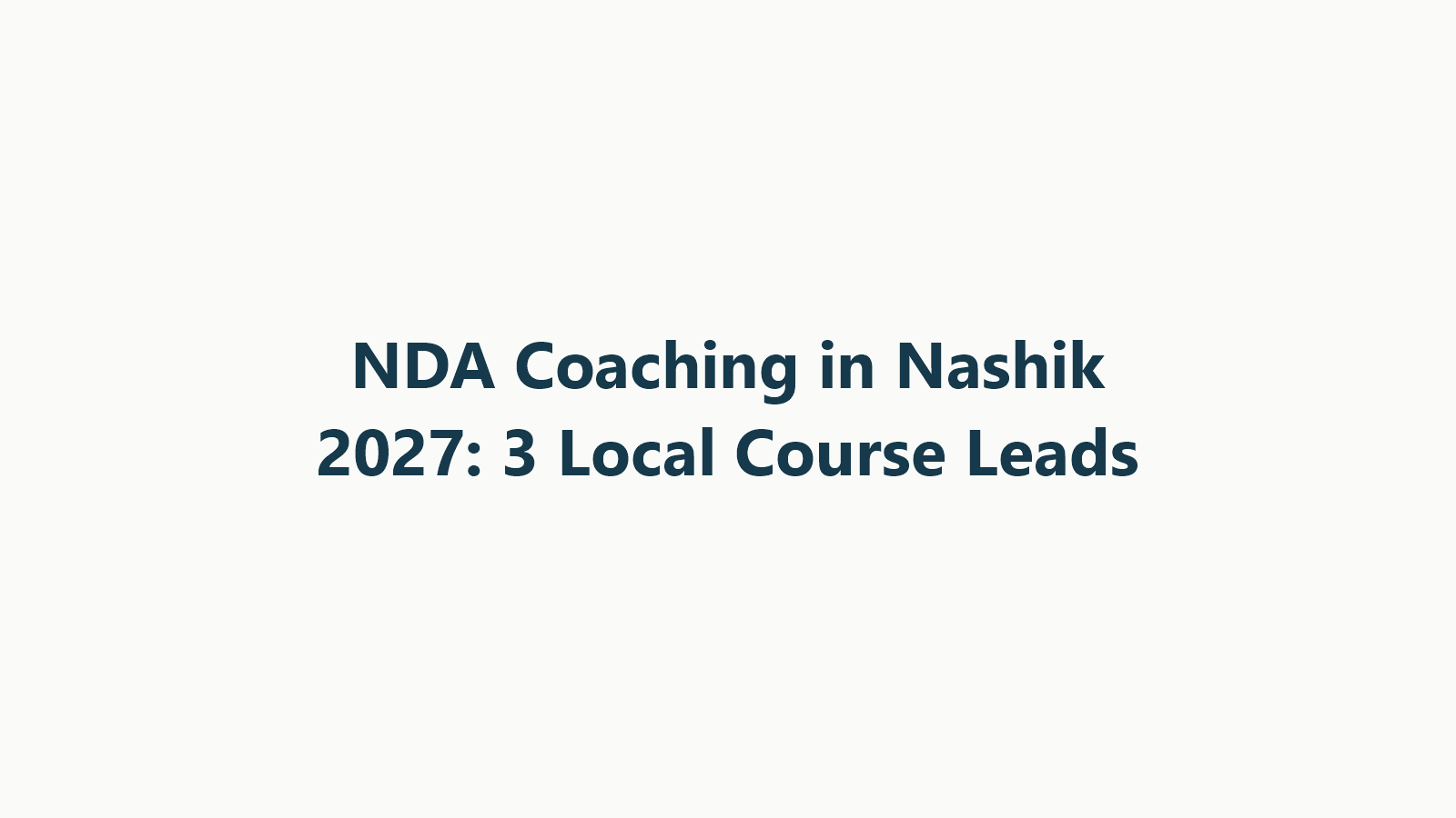 NDA Coaching in Nashik 2027: 3 Local Course Leads