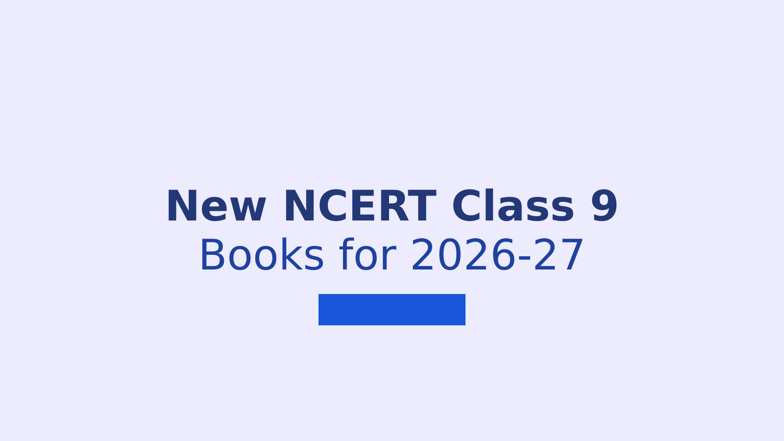 NCERT Class 9 New Textbooks 2026-27: Availability and Buying Guide