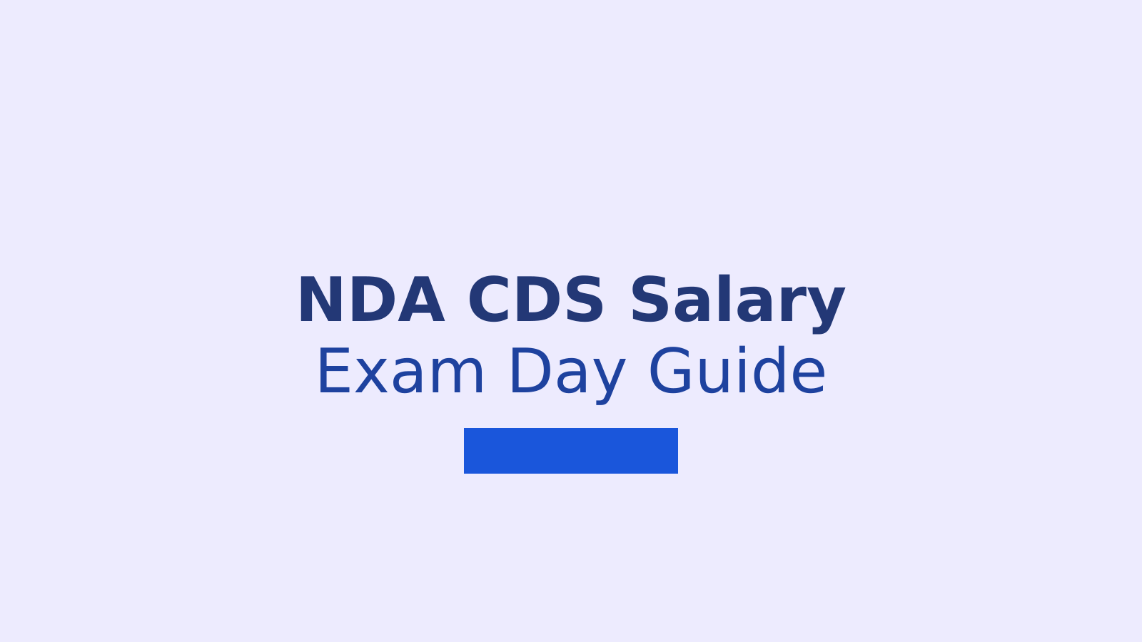 NDA and CDS 2026 Salary, Training Stipend and Exam Day Guide