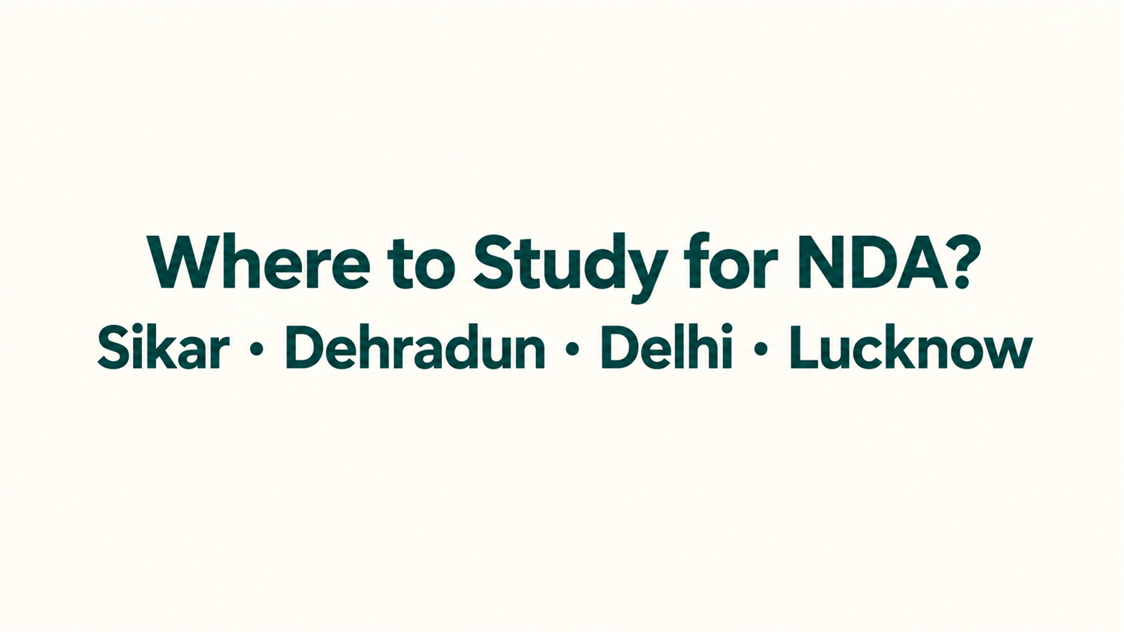 Which City Is Best for NDA Coaching in India? Sikar vs Dehradun vs Delhi vs Lucknow