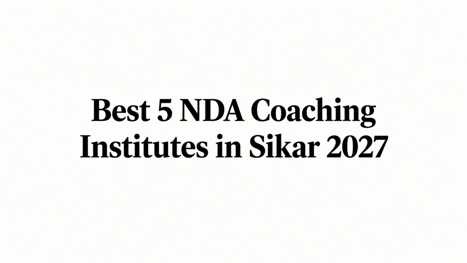 Best 5 NDA Coaching Institutes in Sikar for 2027