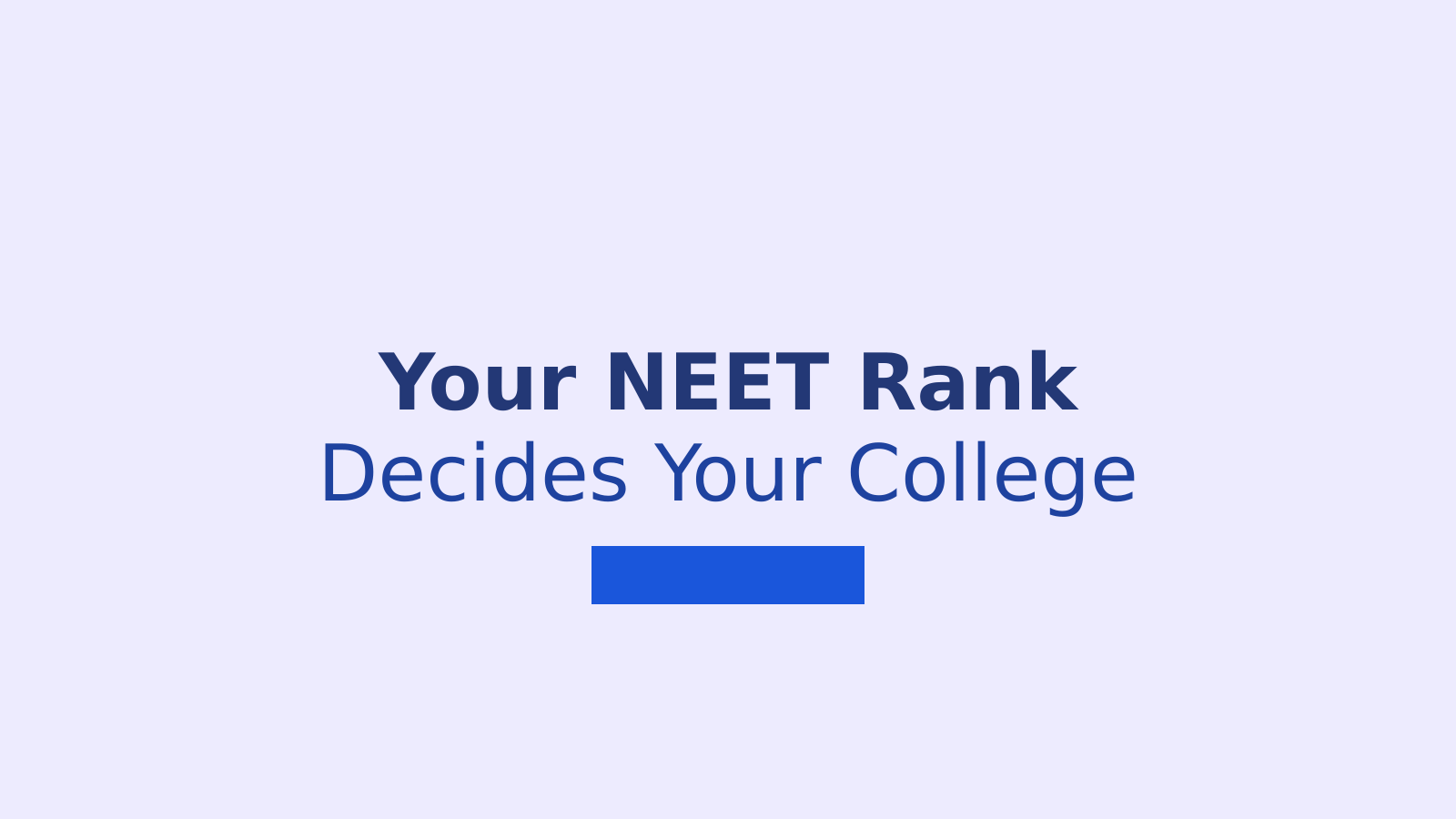 NEET UG 2026 Rank vs College Guide: What Your Rank Means