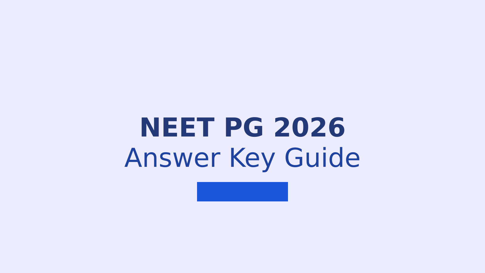 NEET PG 2026 Answer Key: How to Download and Check Responses