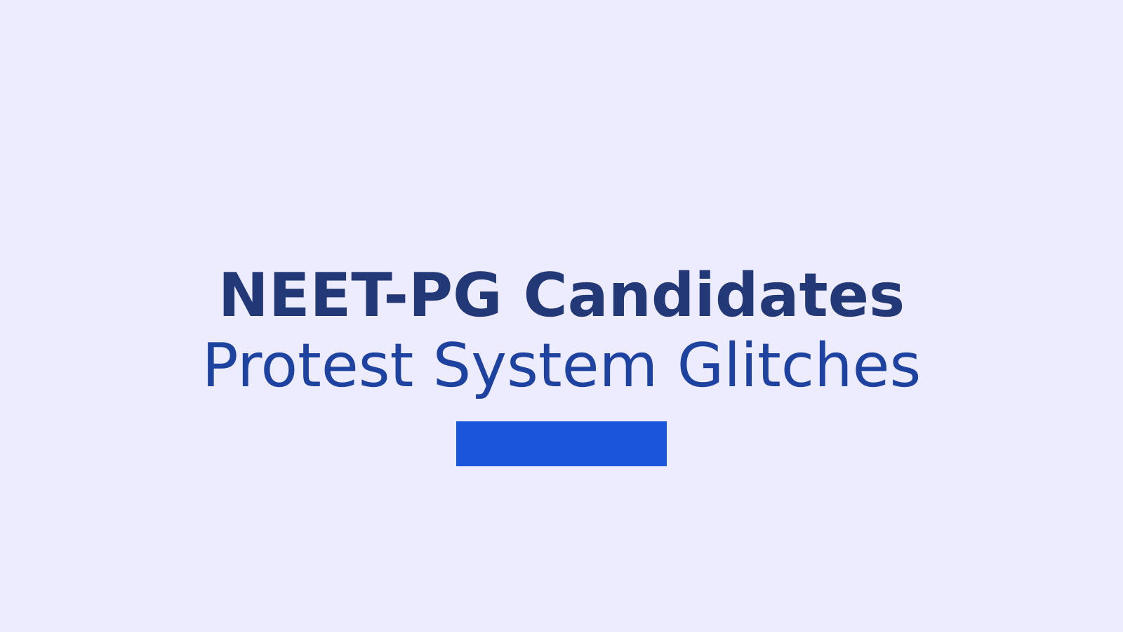 NEET-PG 2026 Candidates Protest Technical Glitches in Jaipur