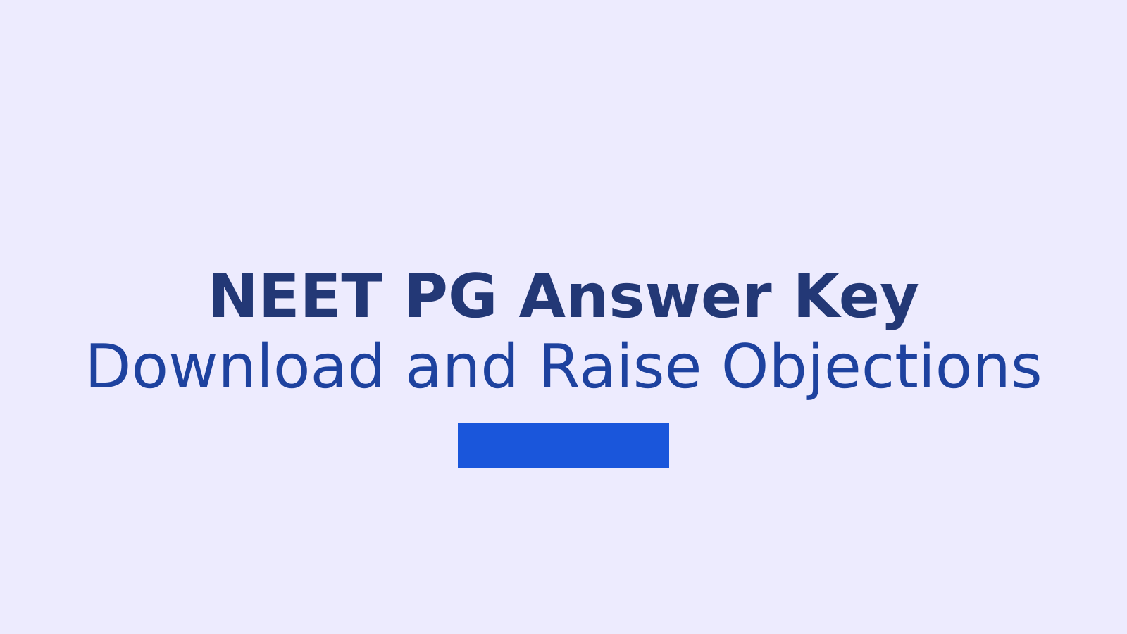 NEET PG Answer Key 2026: Download Steps and Objection Process