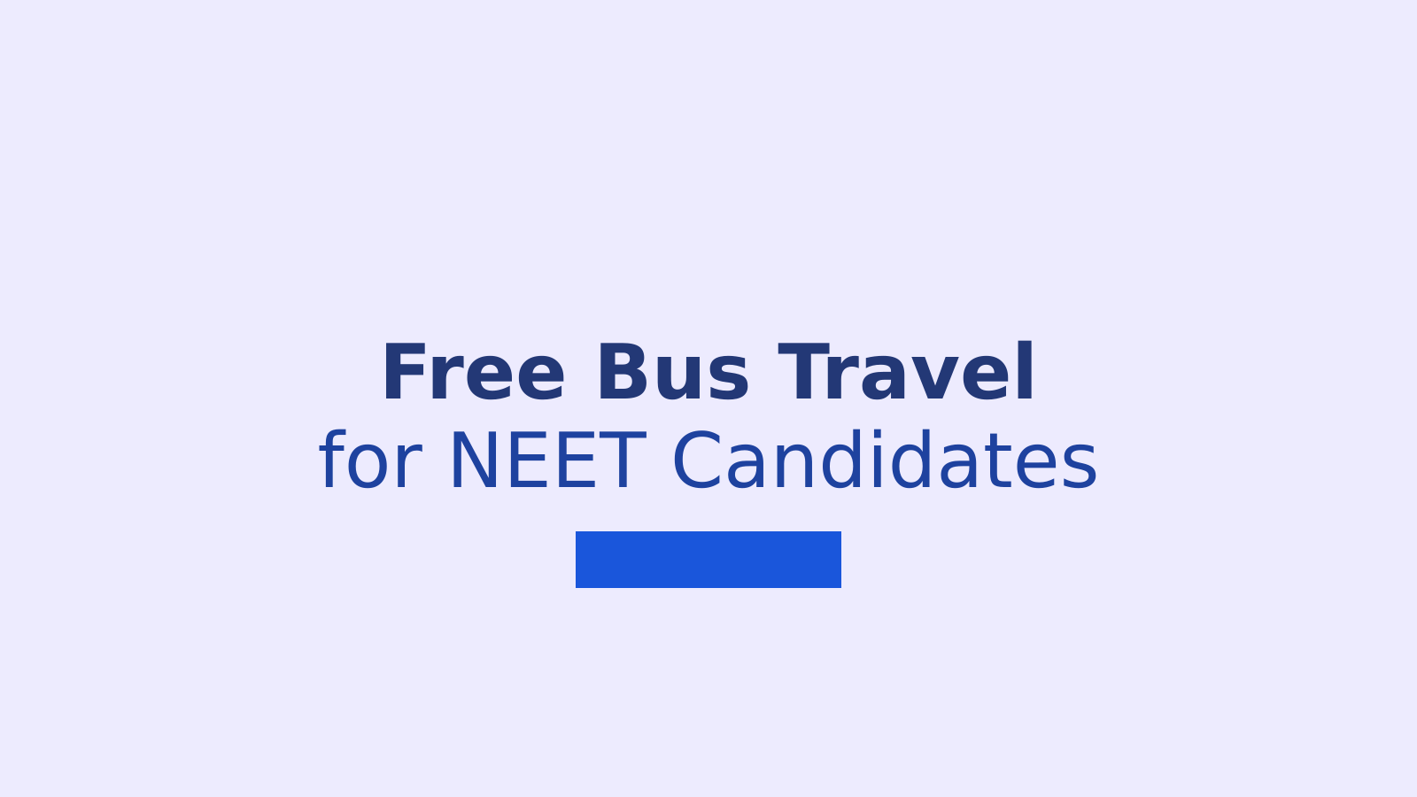 NEET UG 2026: Free Bus Travel for Candidates on Exam Day in Rajasthan