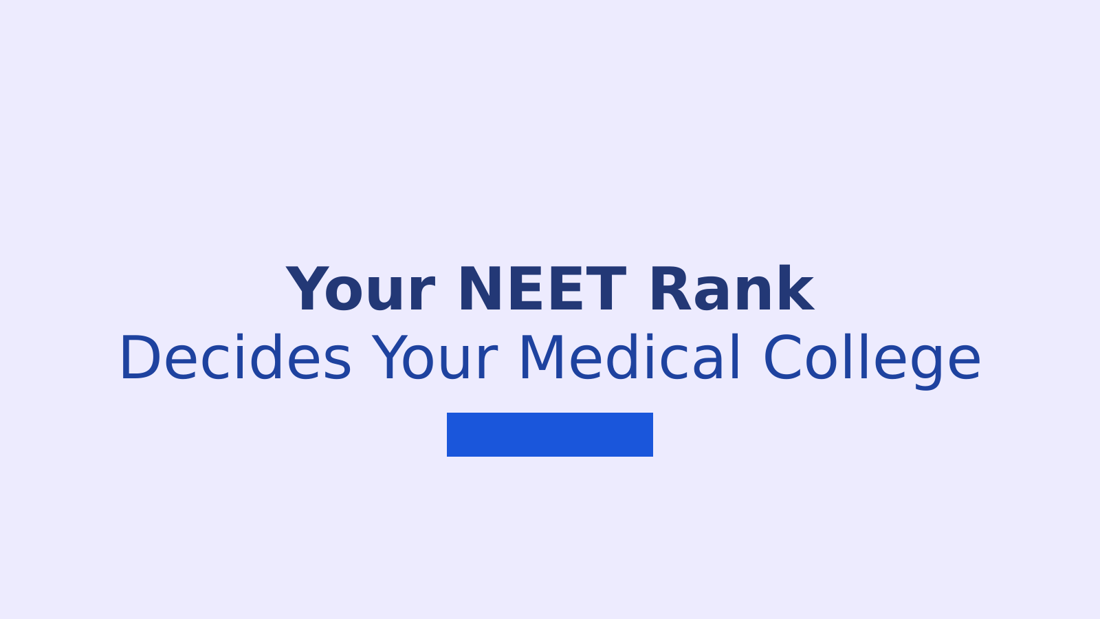 NEET UG 2026: Check Which Rank Gets You Which College and Course