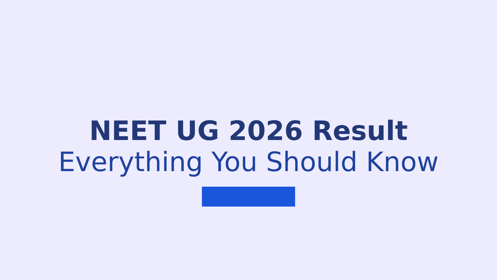 NEET UG 2026 Re-Exam Result Date and Everything You Need to Know