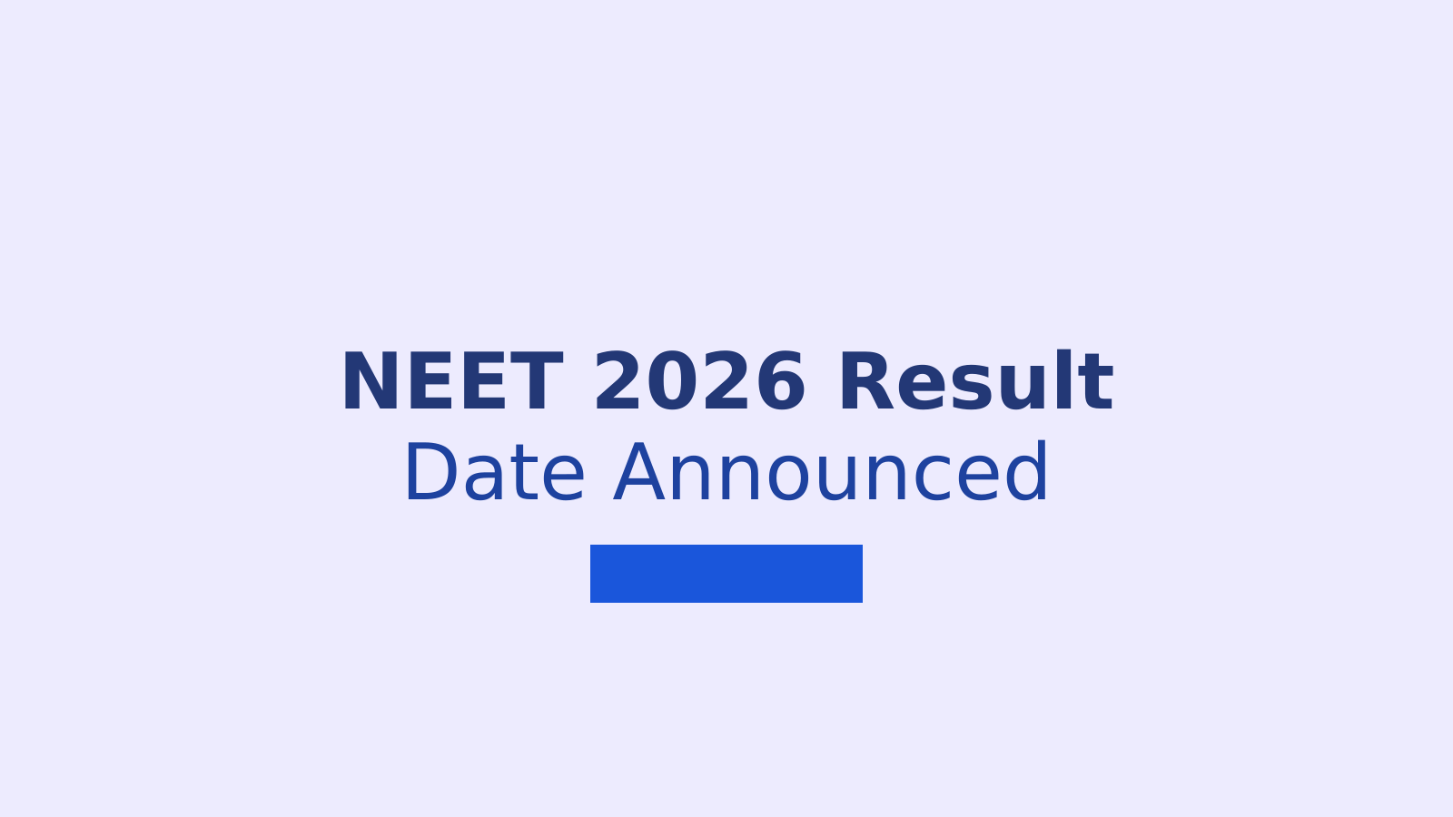 NEET UG 2026 Result Date and Re-Exam Details: What NTA Announced