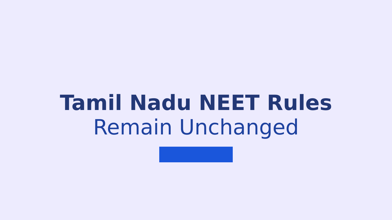 NEET UG 2026 Tamil Nadu Counselling Rules Remain Unchanged