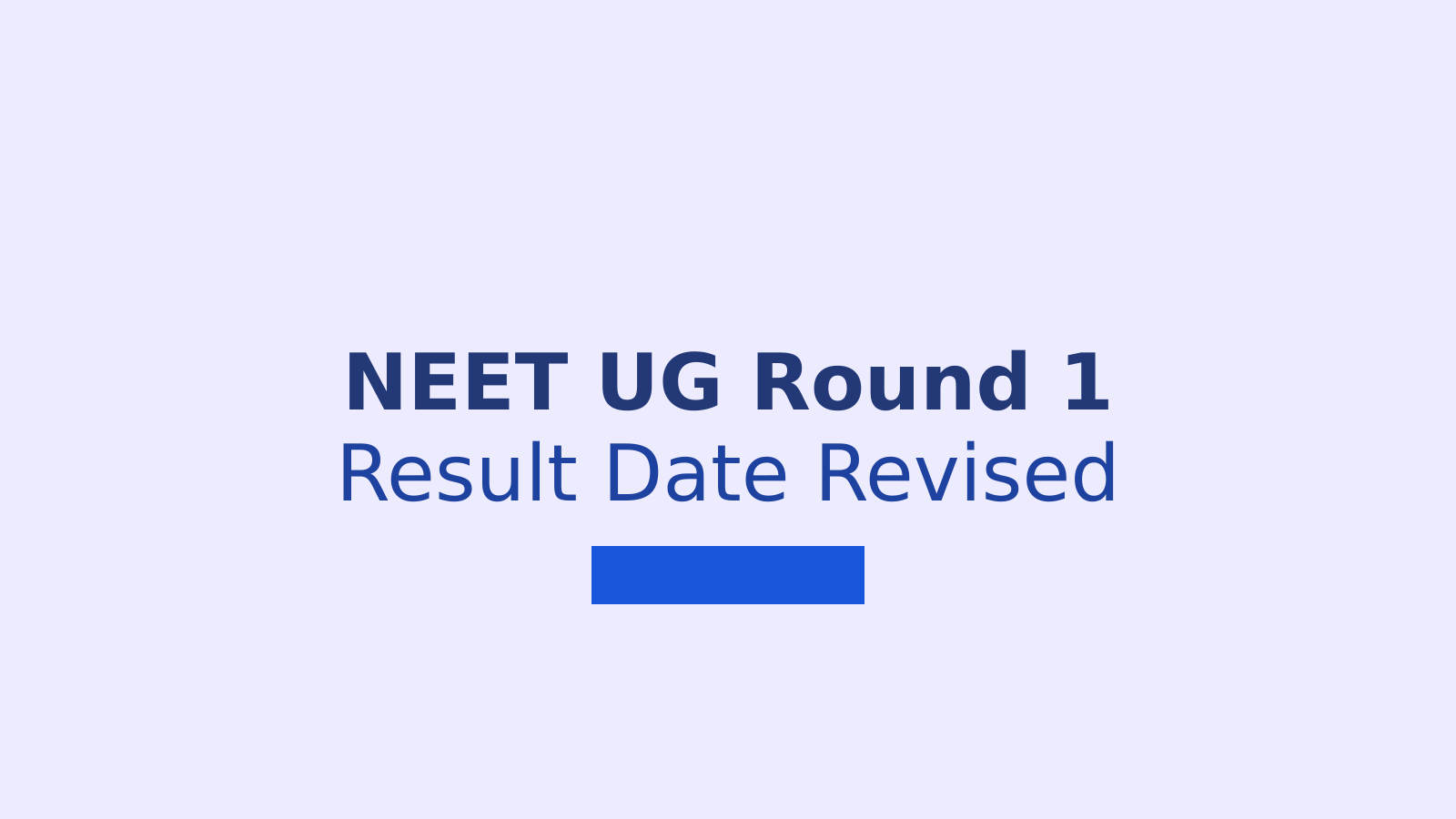 NEET UG Counselling 2026 Round 1 Result Date and Reporting Guide
