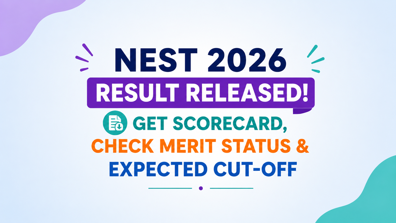 NEST 2026 Result Released: Download Scorecard, Check Merit Status & Expected Cut-Off
