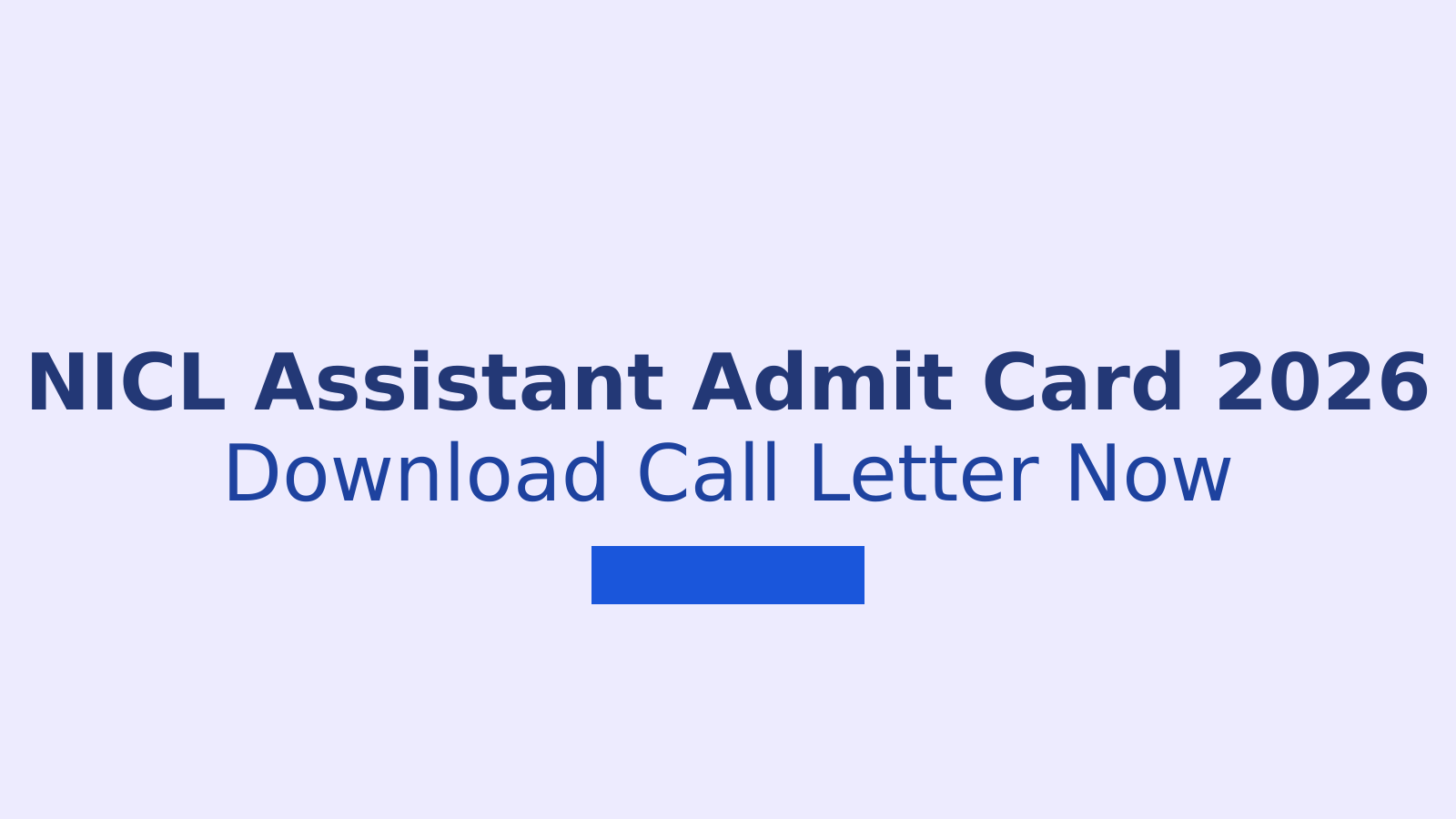 NICL Assistant Admit Card 2026: Download Prelims Call Letter