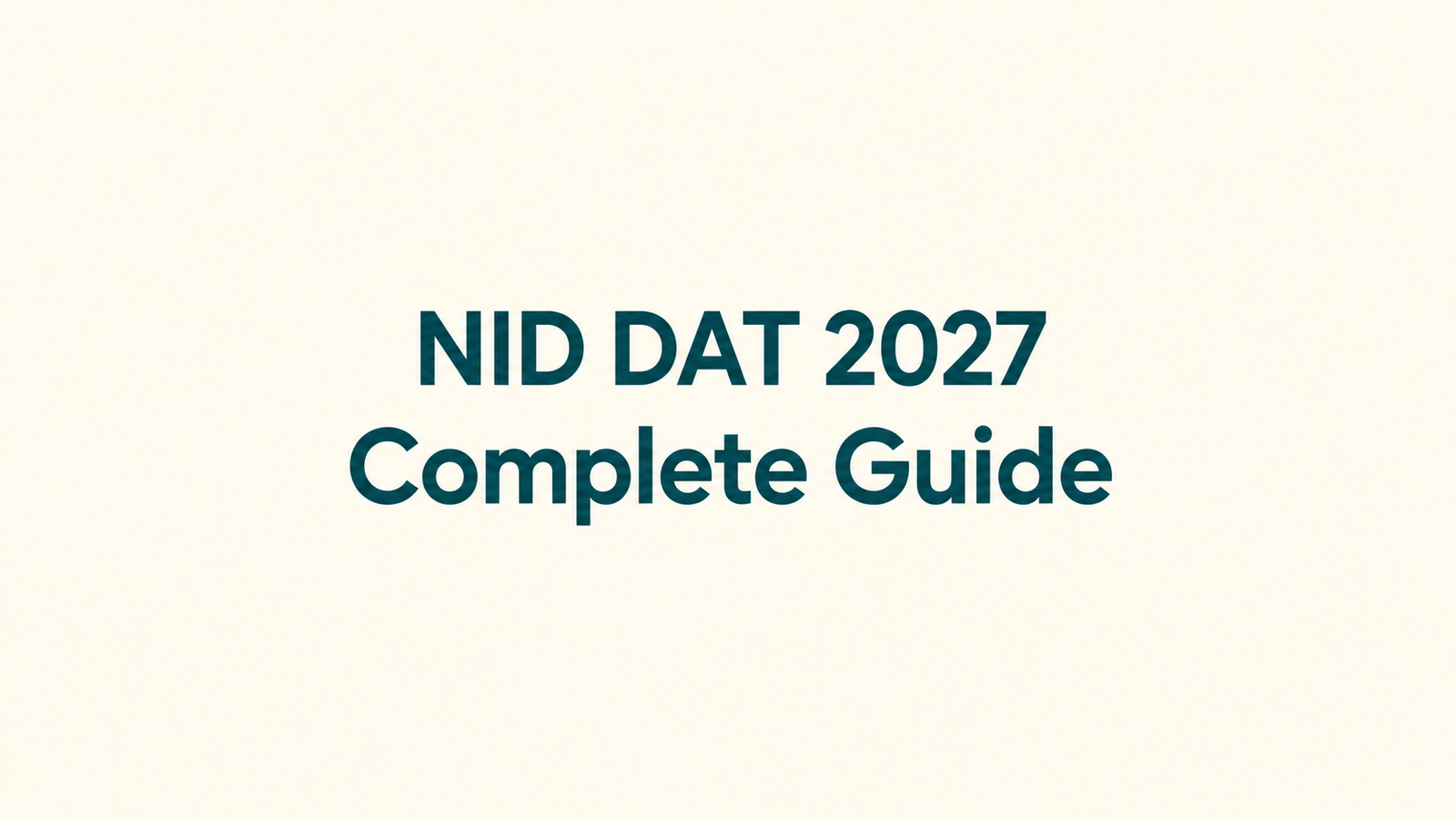 NID DAT 2027 Complete Guide: Latest Updates, Design Aptitude Test, Coaching Institutes & Test Series