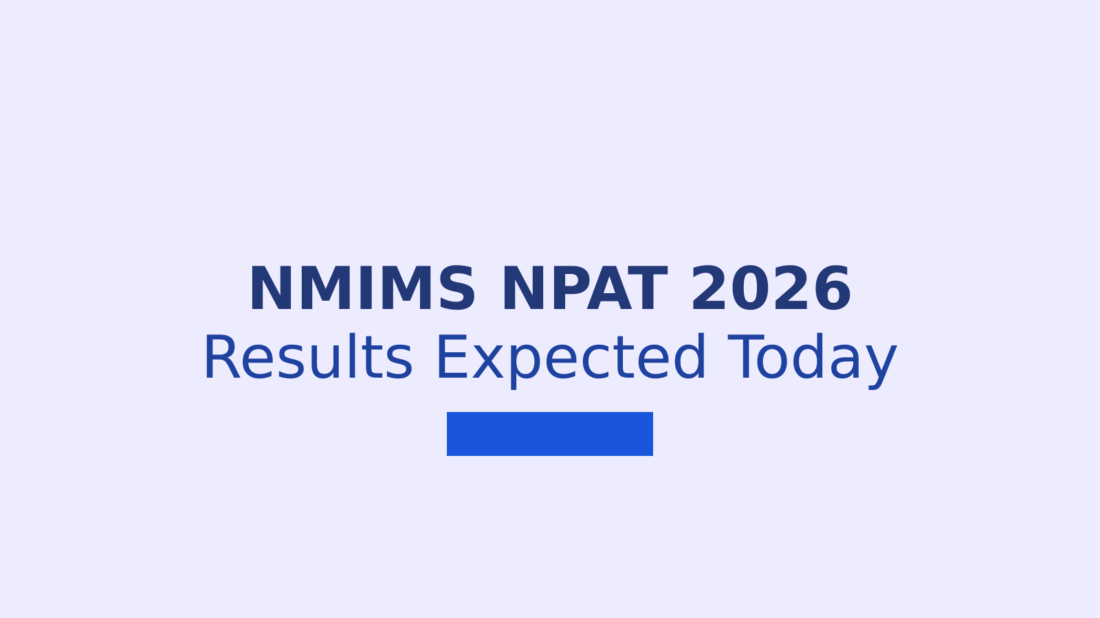 NMIMS NPAT Result 2026: How to Check Your Merit List and Accept Admission Offers