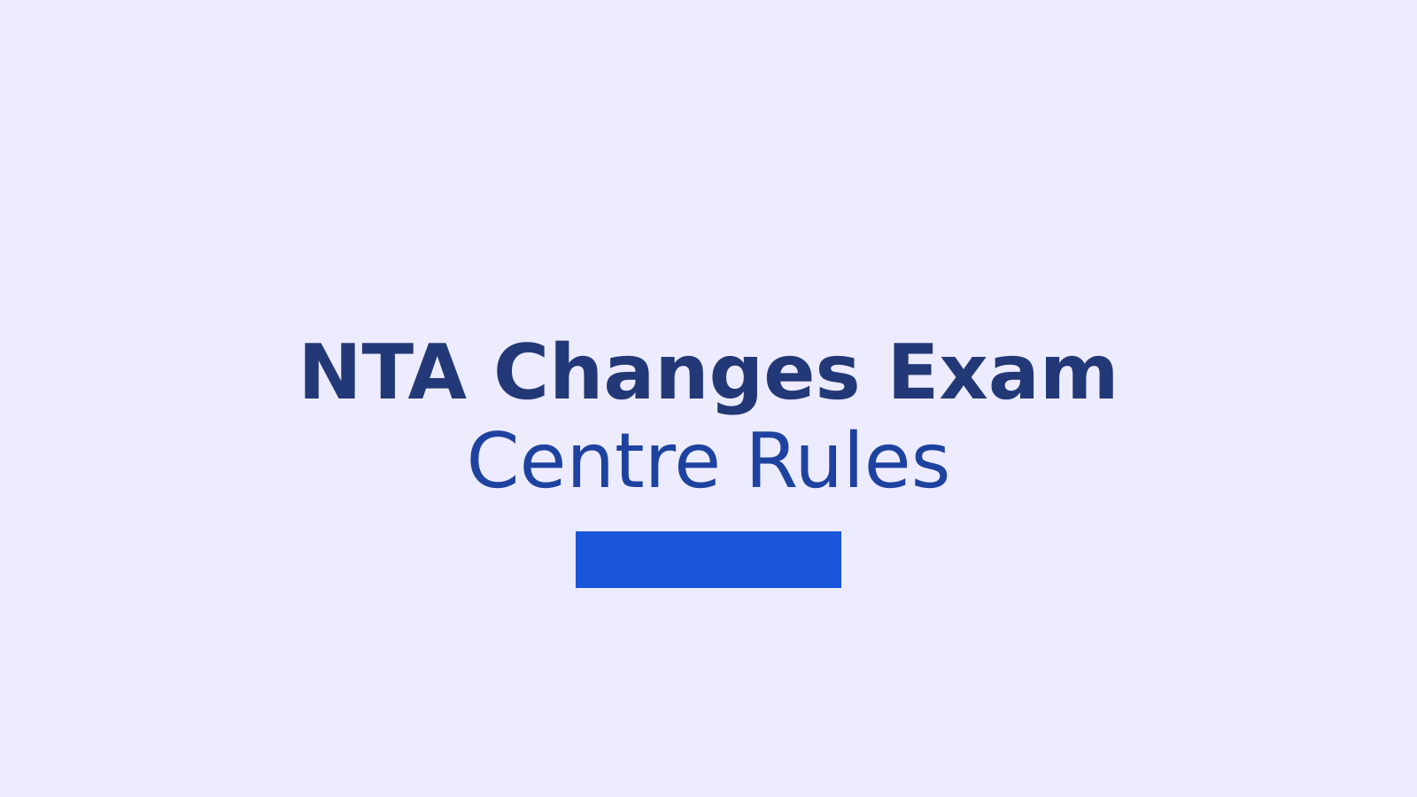 NTA Exam Centre Allocation: How JEE, NEET, and CUET Centres Will Be Assigned Based on Aadhaar Address