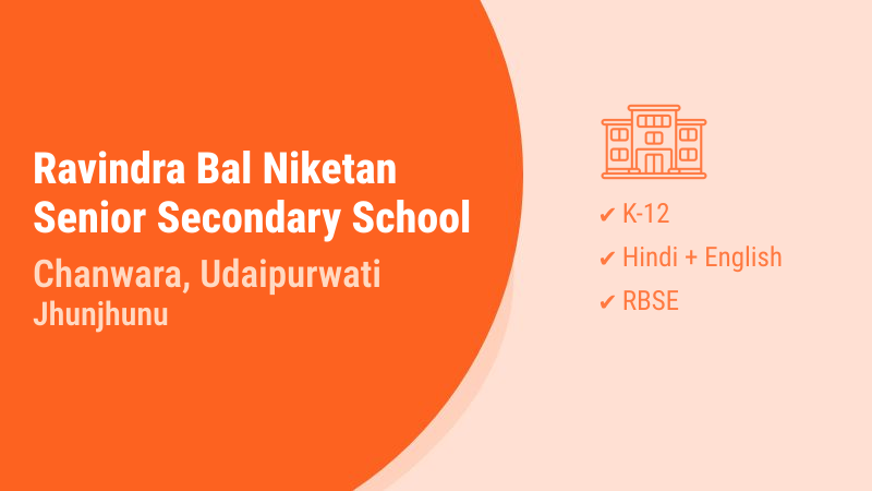 Ravindra Bal Niketan Senior Secondary School Chanwara Udaipurwati Jhunjhunu