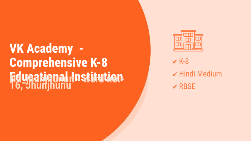 VK Academy Jhunjhunu - Comprehensive K-8 Educational Institution
