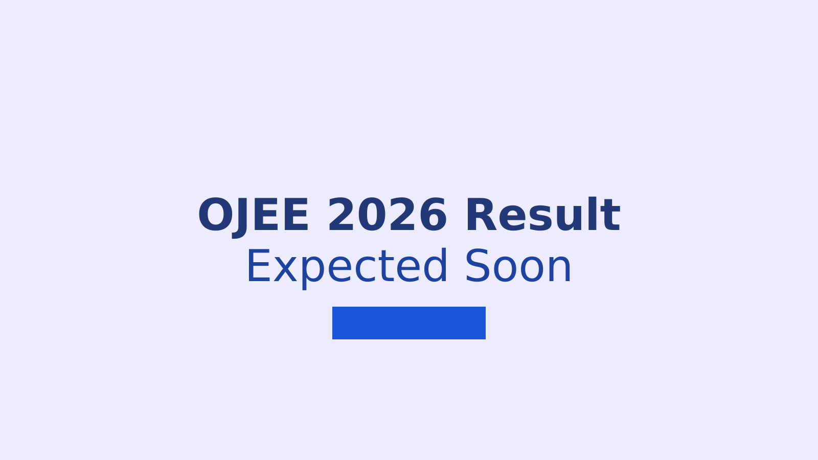 OJEE 2026 Result: Release Date, Scorecard Download Steps, and What Comes Next