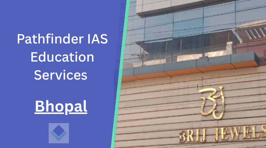 Pathfinder IAS Education Services Bhopal
