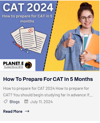 How to prepare for CAT in 5 months - offered by PLANET E DADAR Mumbai 
