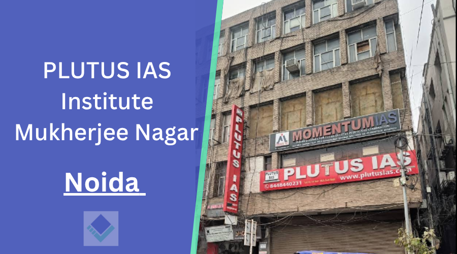 PLUTUS IAS Institute Mukherjee Nagar Delhi