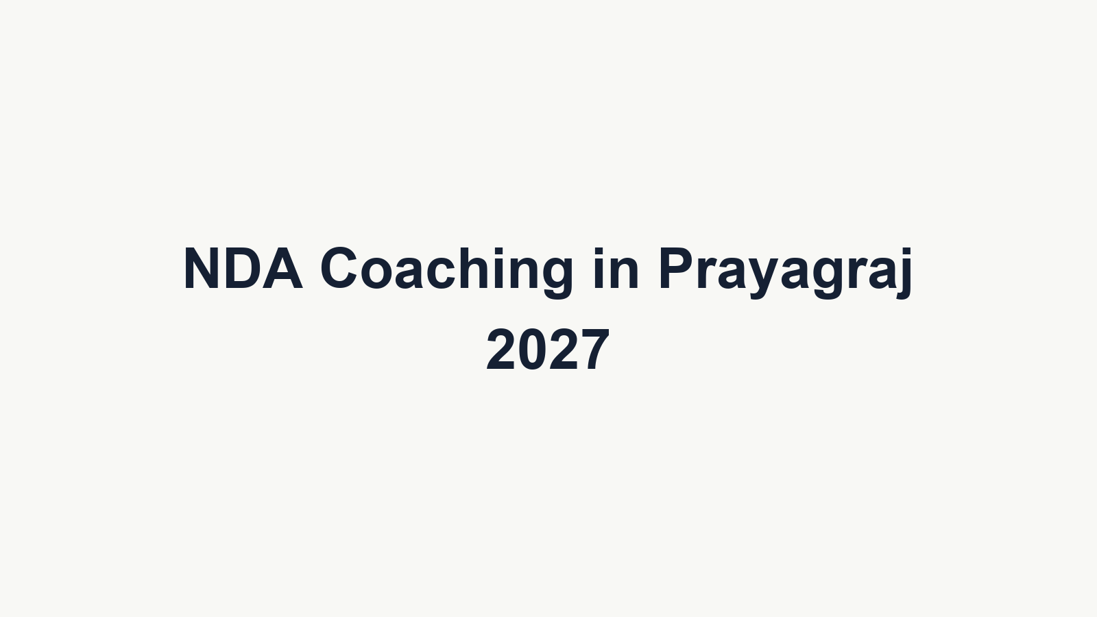 NDA Coaching in Prayagraj 2027: Three Local Course Routes
