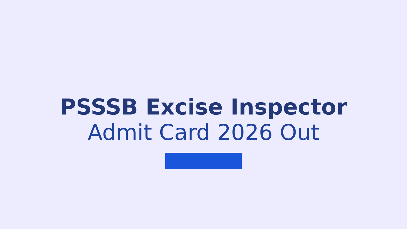 How to Download PSSSB Excise Inspector Admit Card 2026 from sssb.punjab.gov.in