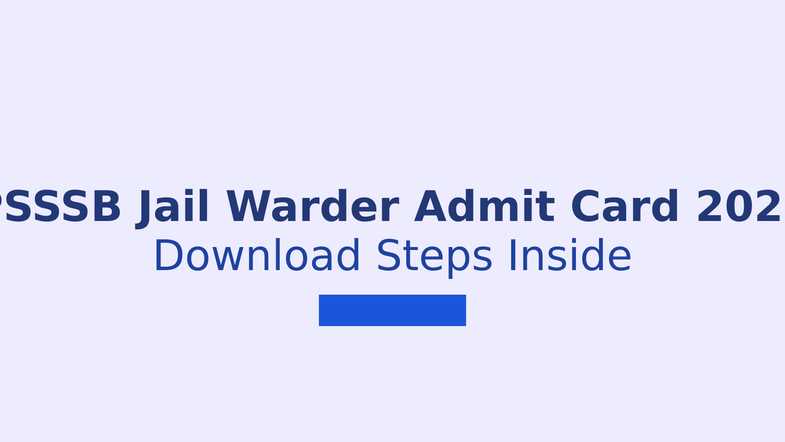 PSSSB Jail Warder Admit Card 2026: Download Steps and Exam Details