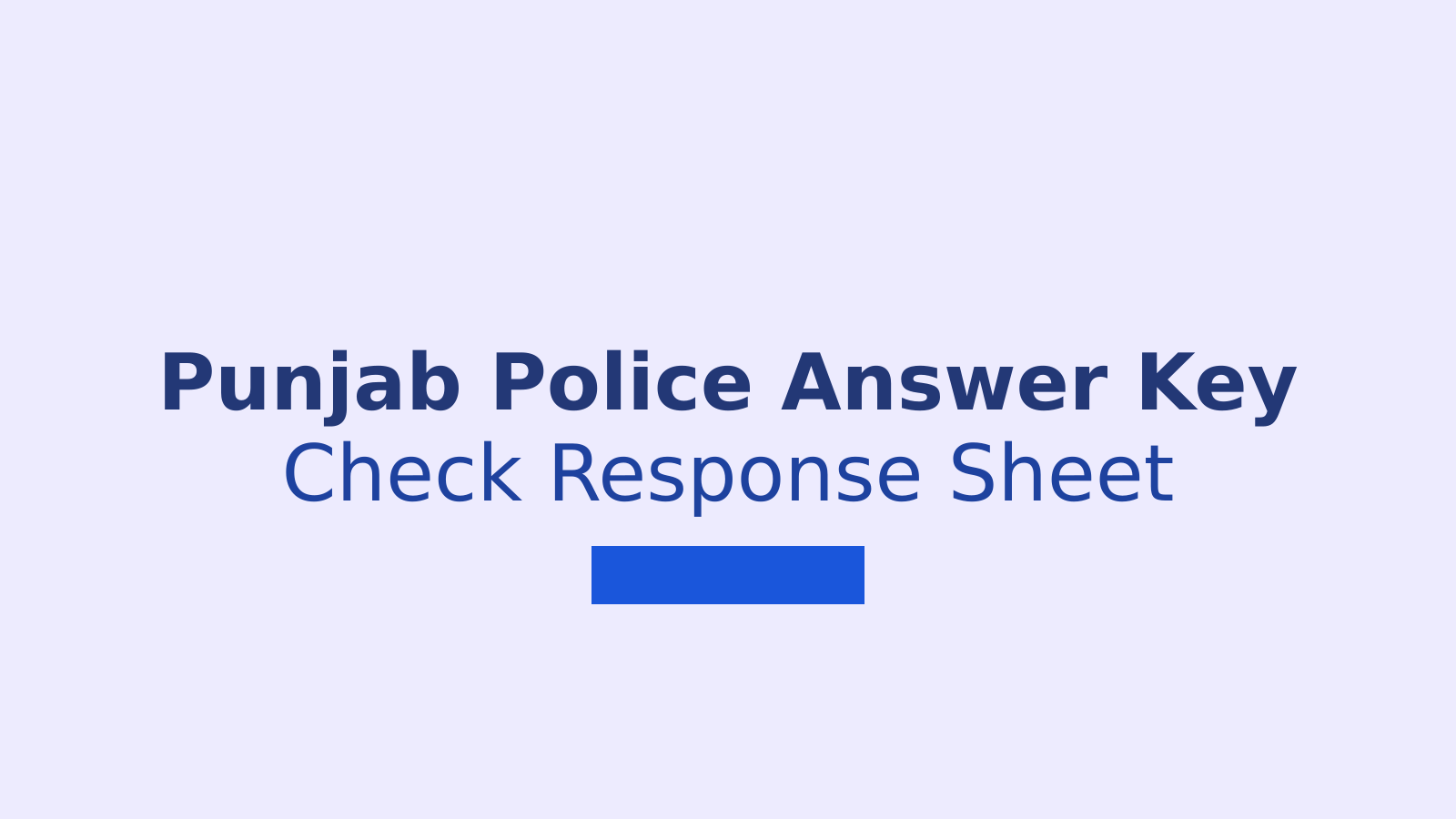 Punjab Police Constable Answer Key 2026: Download Response Sheet and Check Scores