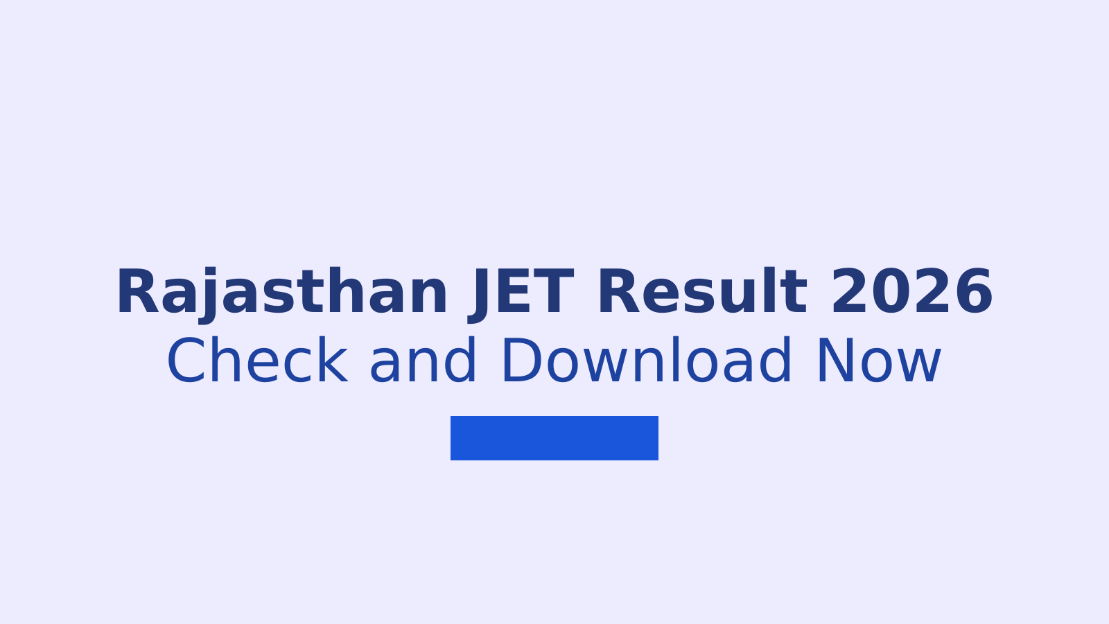 Rajasthan JET Result 2026: How to Check and Download Your Scorecard