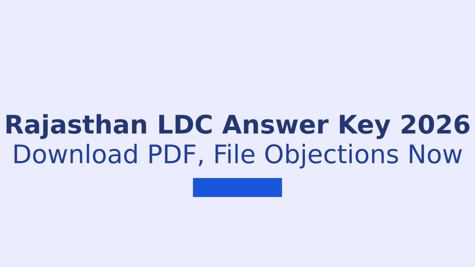Rajasthan LDC Answer Key 2026: How To Download And Raise Objections