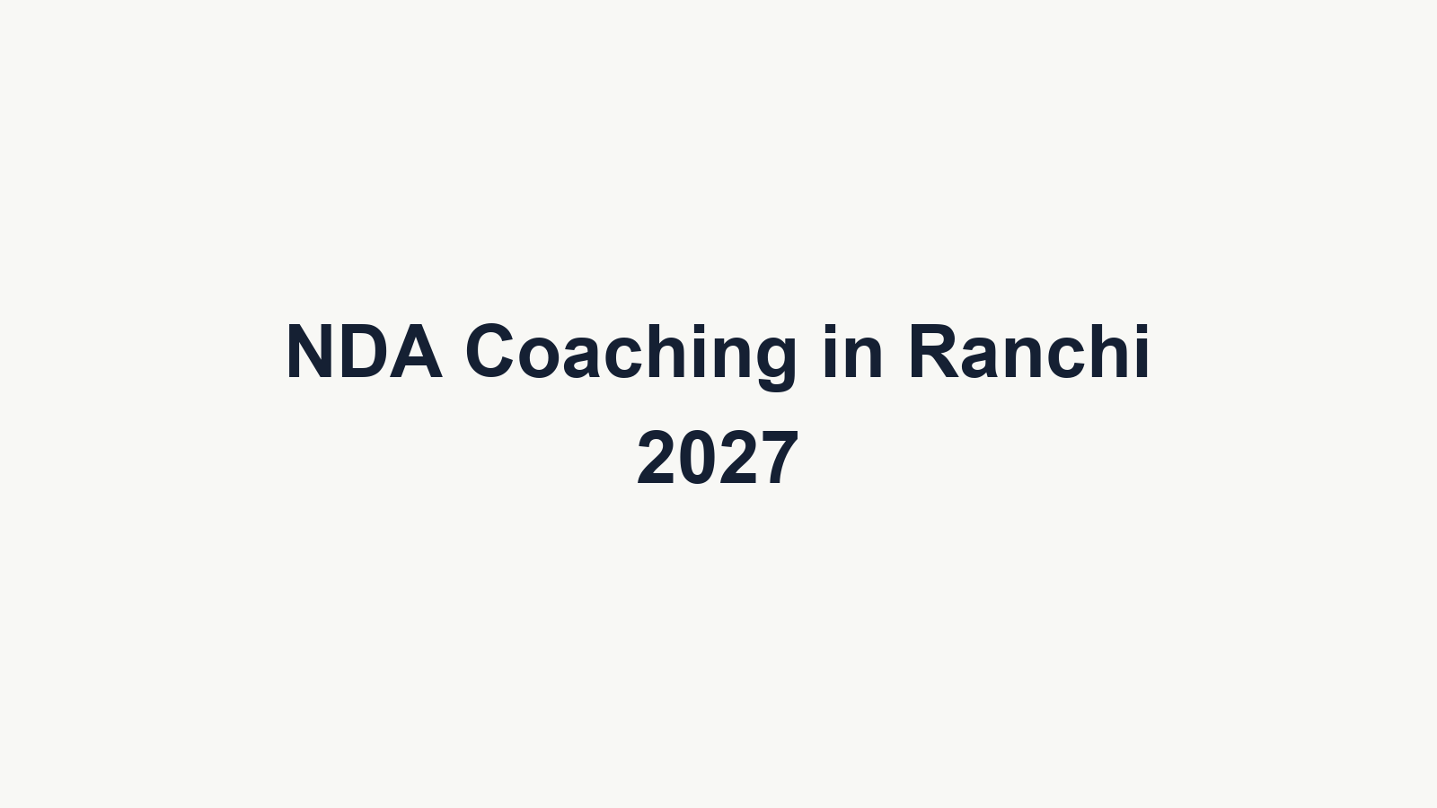 NDA Coaching in Ranchi 2027: 3 Local Course Paths