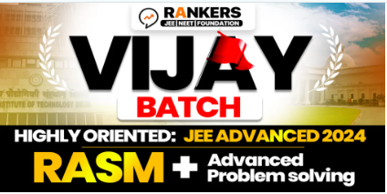 Vijay Batch JEE - offered by Rankers Academy Varanasi