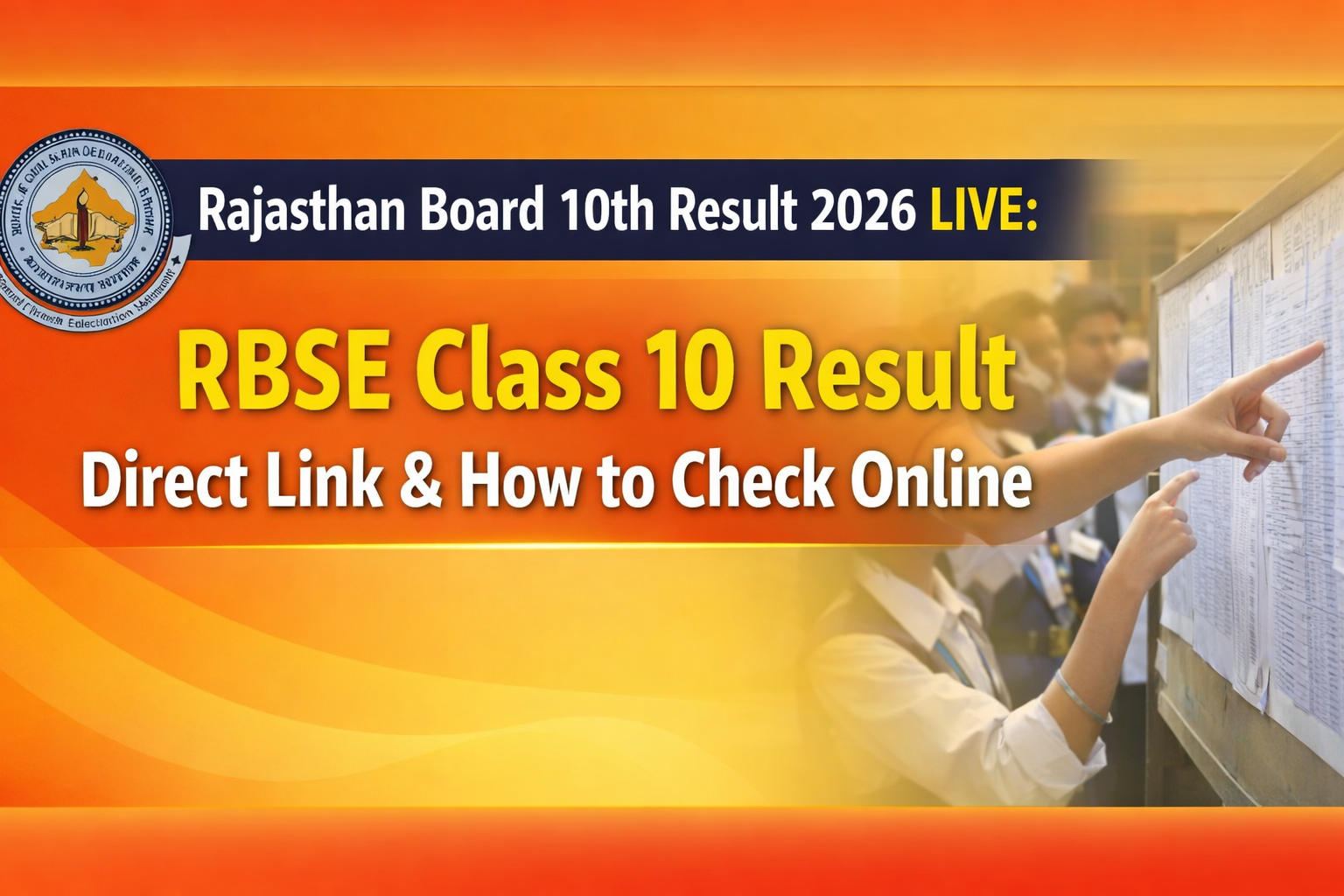 Rajasthan Board Class 10th Result 2026 LIVE: राजस्थान बोर्ड 10वीं का रिजल्ट जल्द होगा जारी, ऐसे करें चेक