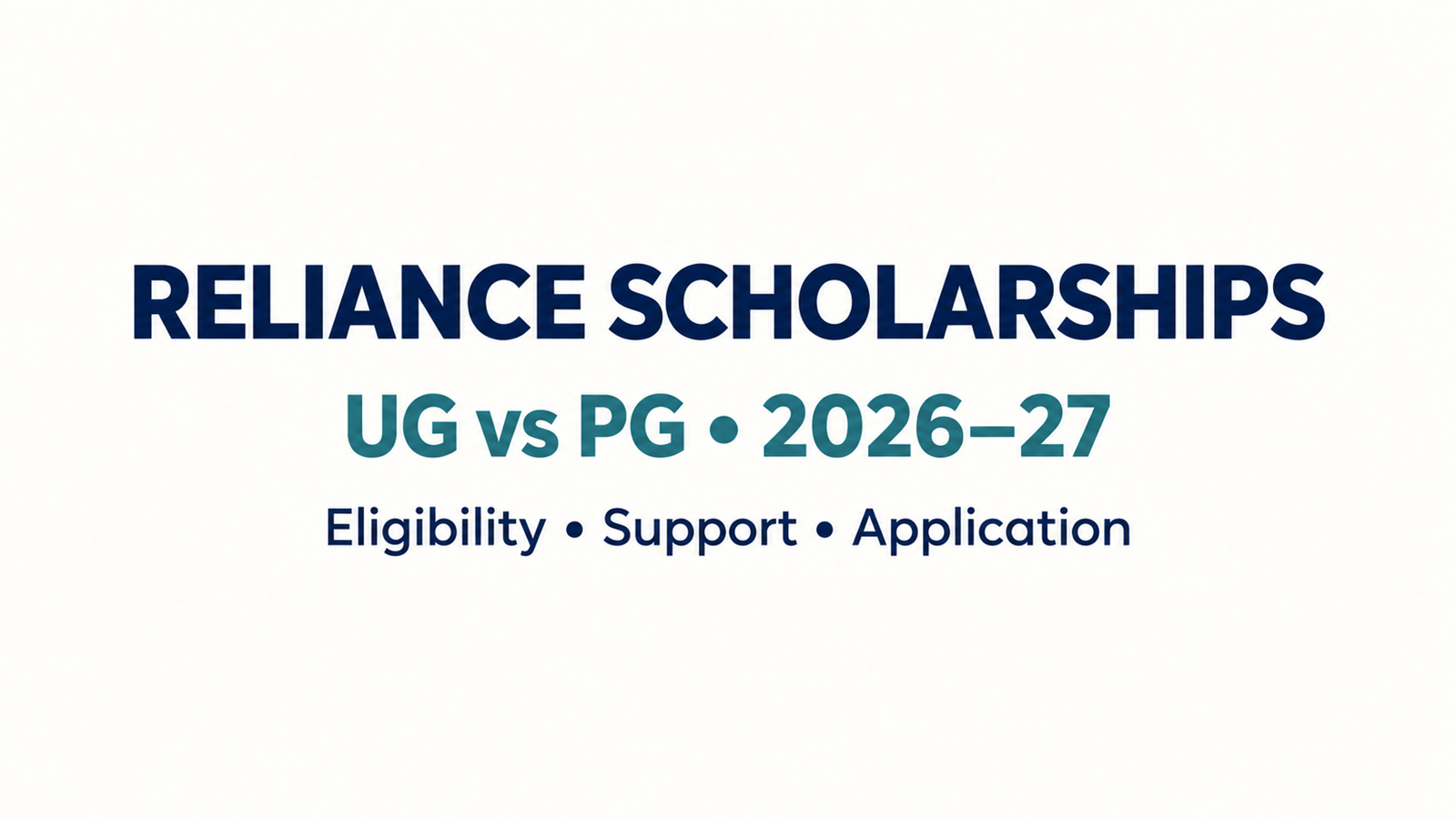 Reliance Foundation Scholarship 2026-27: UG & PG Eligibility, Amount & How to Apply