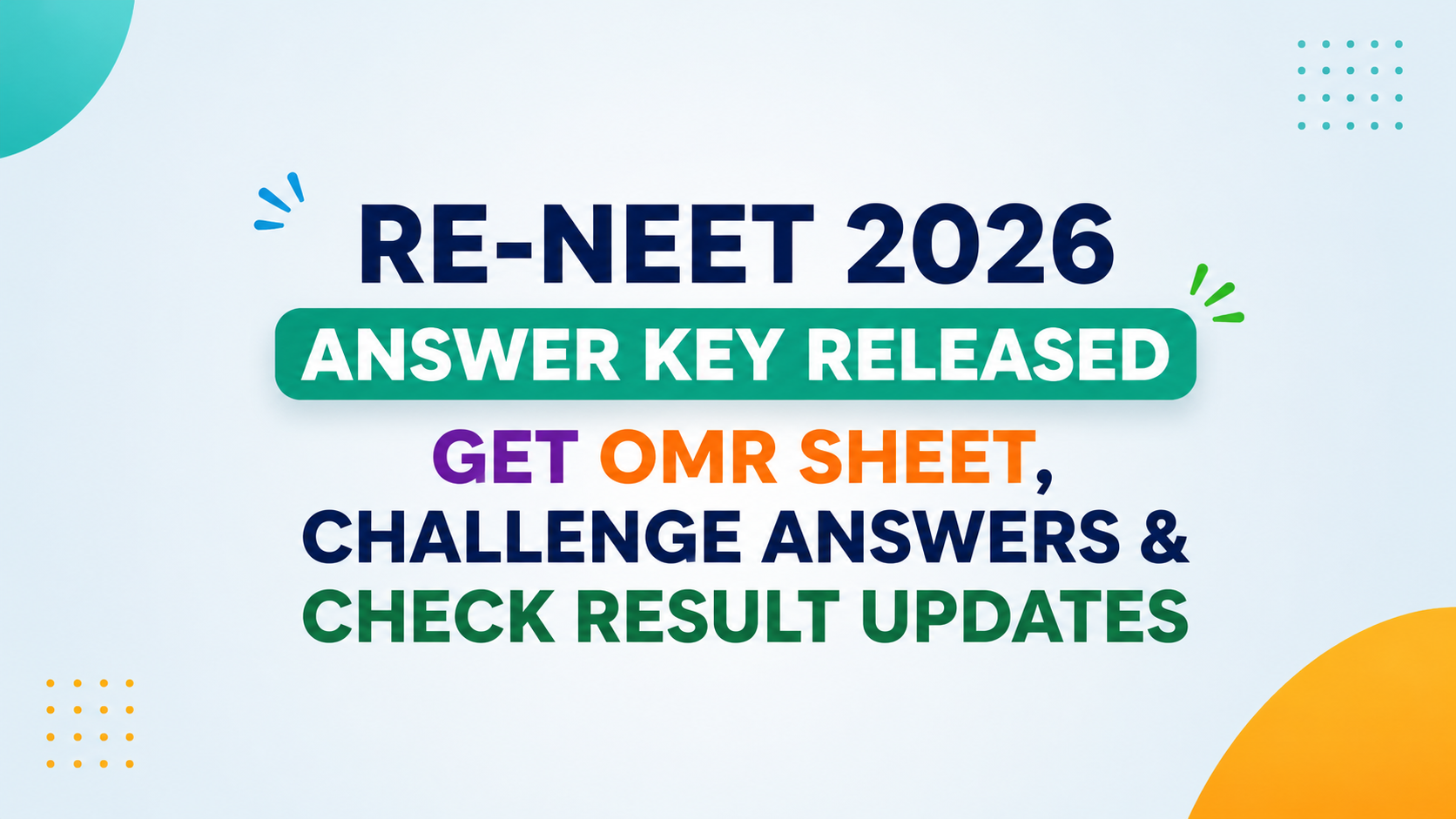 Re-NEET 2026 Answer Key Released: Download OMR Sheet, Challenge Answers & Check Result Updates