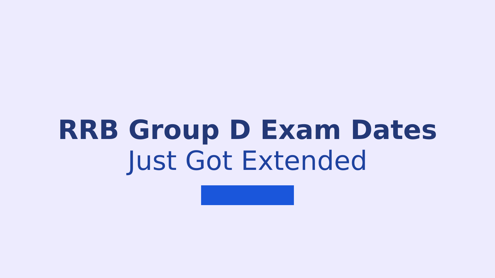 RRB Group D CBT 2026: New Exam Dates and Admit Card Update