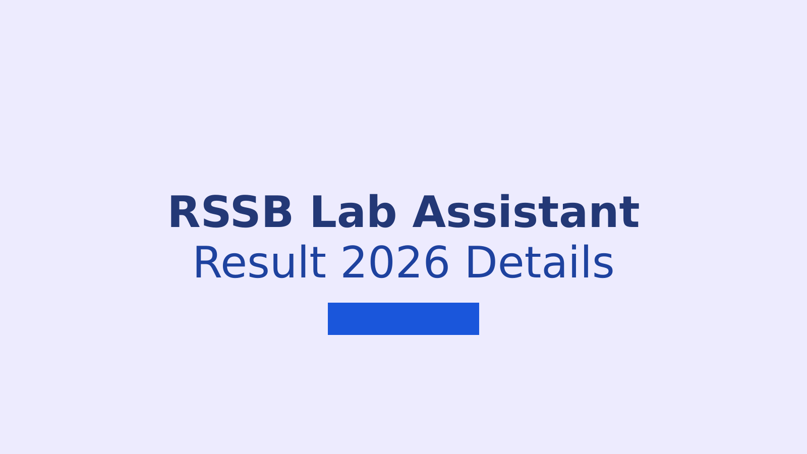 RSSB Lab Assistant Result 2026: Merit List, Cut-Offs and DV Schedule