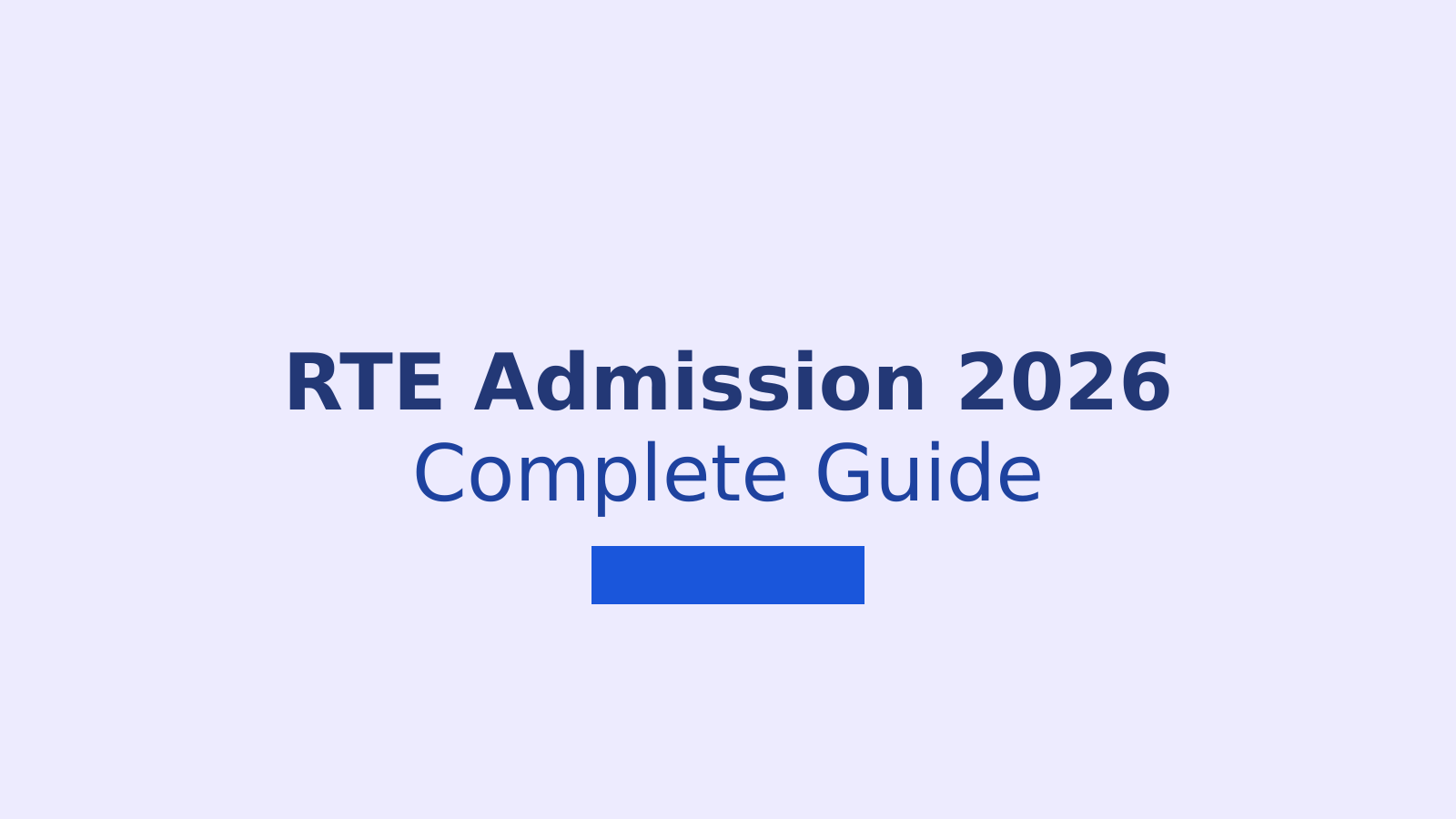 RTE Admission 2026: Complete Guide to Eligibility, Application Process and Priority Children