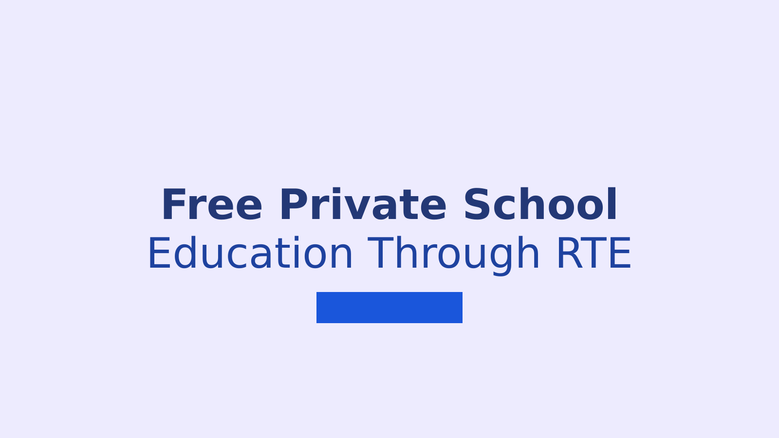 RTE Admission 2026: How to Get Free Education in Private Schools Under Right to Education