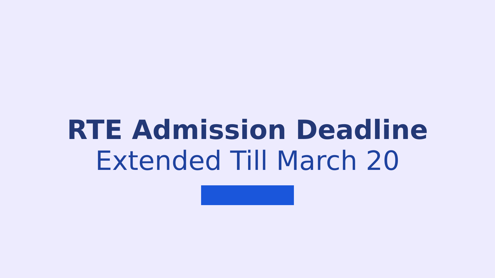 RTE Admission Deadline Extended to 20th March for Private Schools in Bihar
