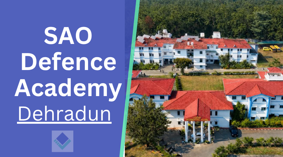SAO Defence Academy Dehradun