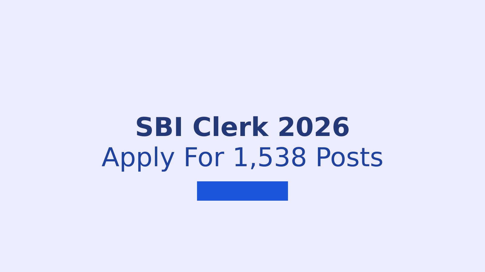 SBI Clerk 2026 Notification: Eligibility, Exam Pattern and Application Steps
