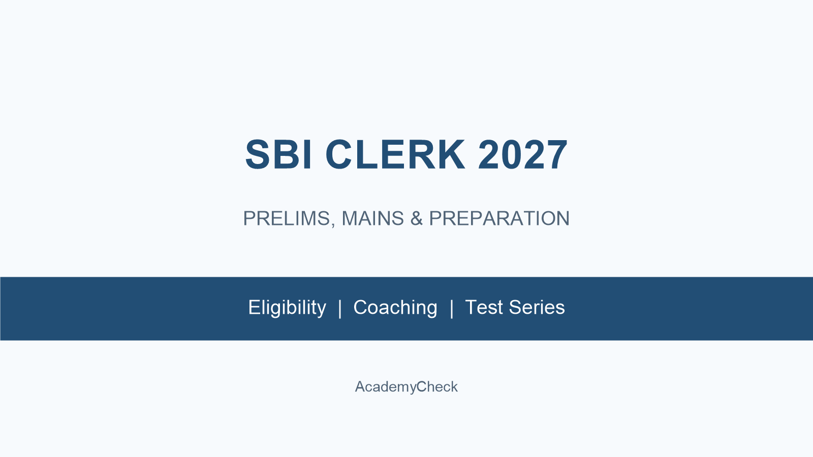 SBI Clerk 2027 Complete Guide: Latest Updates, Notification, Syllabus, Top Coaching Institutes & Test Series