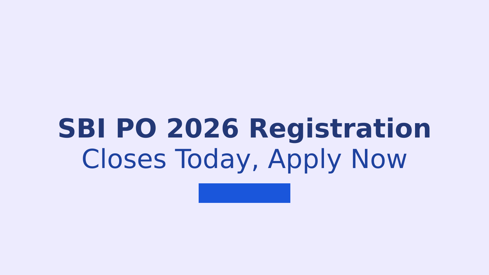 SBI PO 2026 Registration Closes Today: Fee, Eligibility and Steps to Apply